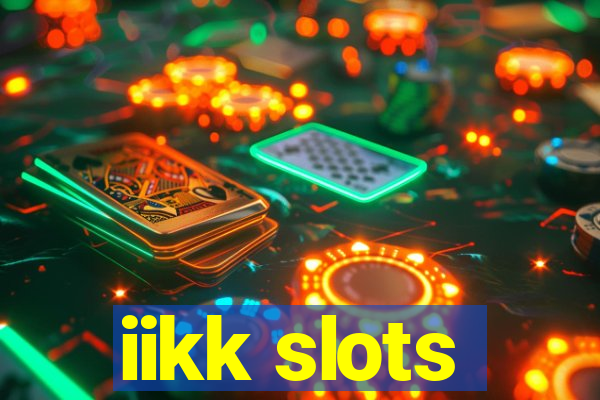 iikk slots